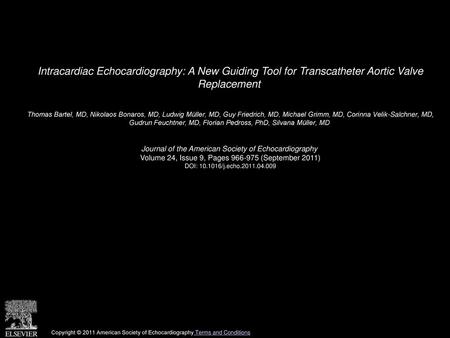 Intracardiac Echocardiography: A New Guiding Tool for Transcatheter Aortic Valve Replacement  Thomas Bartel, MD, Nikolaos Bonaros, MD, Ludwig Müller,