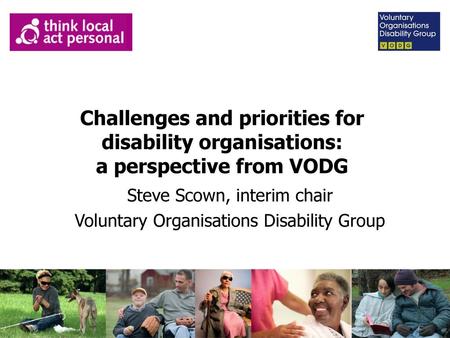 Steve Scown, interim chair Voluntary Organisations Disability Group