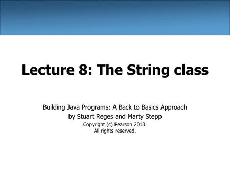 Lecture 8: The String class