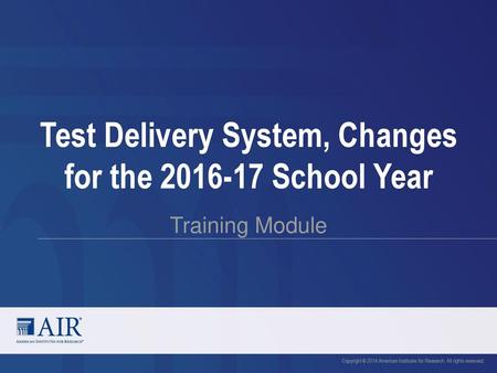 Test Delivery System, Changes for the School Year