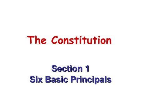 Section 1 Six Basic Principals