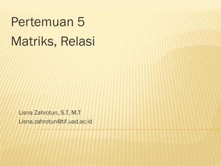 Pertemuan 5 Matriks, Relasi