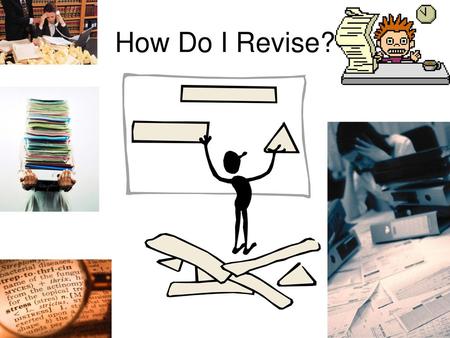 How Do I Revise?.