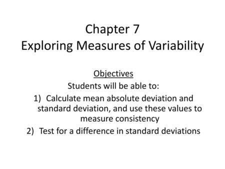 Chapter 7 Exploring Measures of Variability