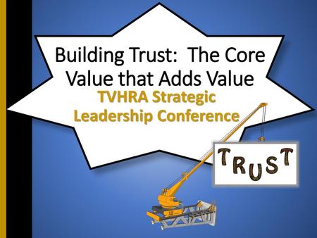 Building Trust: The Core Value that Adds Value