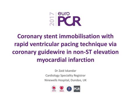 Coronary stent immobilisation with rapid ventricular pacing technique via coronary guidewire in non-ST elevation myocardial infarction Dr Zaid Iskandar.