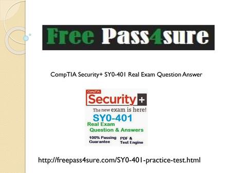 CompTIA Security+ SY0-401 Real Exam Question Answer