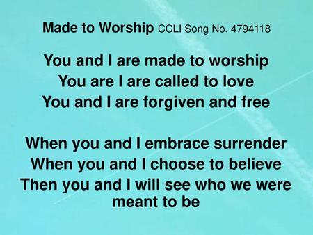 Made to Worship CCLI Song No