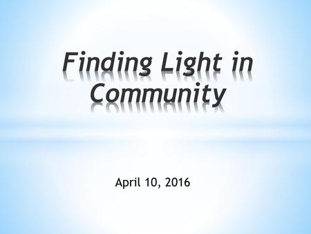 Finding Light in Community