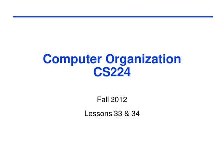 Computer Organization CS224