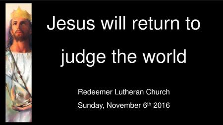 Jesus will return to judge the world