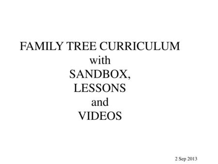 FAMILY TREE CURRICULUM with SANDBOX, LESSONS and VIDEOS