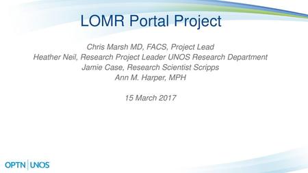 LOMR Portal Project Chris Marsh MD, FACS, Project Lead