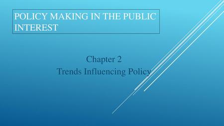 Policy Making In the Public Interest