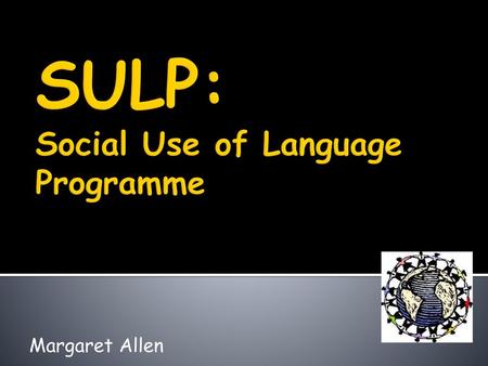 SULP: Social Use of Language Programme