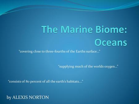 The Marine Biome: Oceans