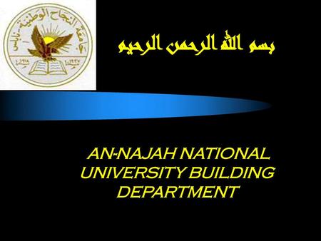 AN-NAJAH NATIONAL UNIVERSITY BUILDING DEPARTMENT