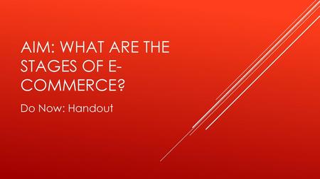 Aim: what are the stages of e-commerce?