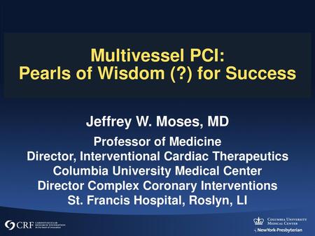 Multivessel PCI: Pearls of Wisdom (?) for Success