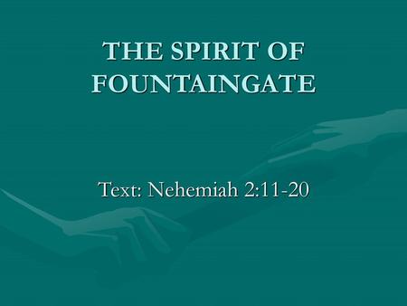 THE SPIRIT OF FOUNTAINGATE