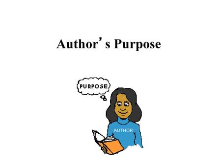 Author’s Purpose.