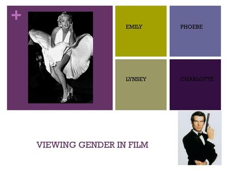 EMILY PHOEBE LYNSEY CHARLOTTE VIEWING GENDER IN FILM.