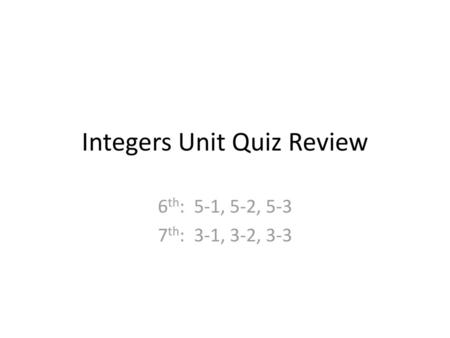 Integers Unit Quiz Review