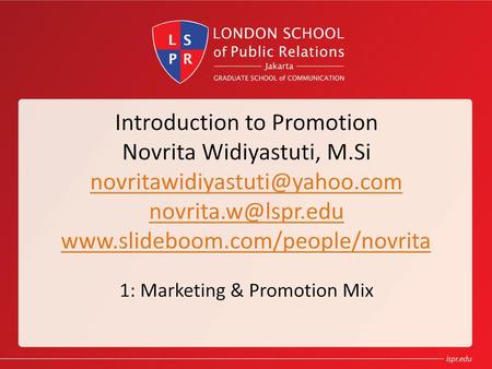 Introduction to Promotion Novrita Widiyastuti, M.Si