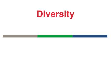 Diversity.