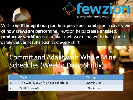 Commit and Adapt with Whole Mine Schedules (Weekly, Daily, Shiftly)