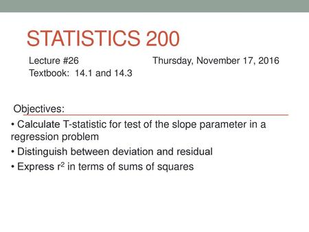 Lecture #26 Thursday, November 17, 2016 Textbook: 14.1 and 14.3