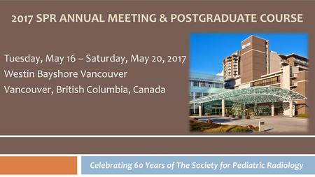 2017 SPR Annual Meeting & Postgraduate course