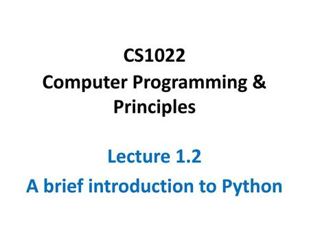 CS1022 Computer Programming & Principles