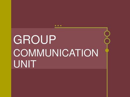 GROUP COMMUNICATION UNIT