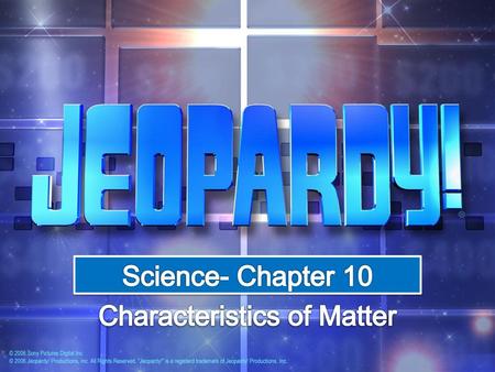 Science- Chapter 10 Characteristics of Matter