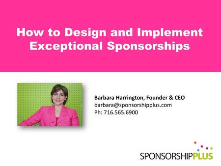 How to Design and Implement Exceptional Sponsorships