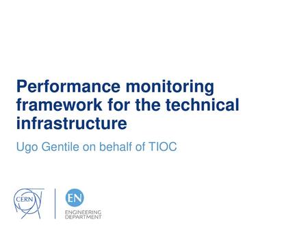 Performance monitoring framework for the technical infrastructure