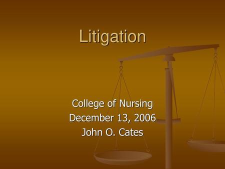 College of Nursing December 13, 2006 John O. Cates