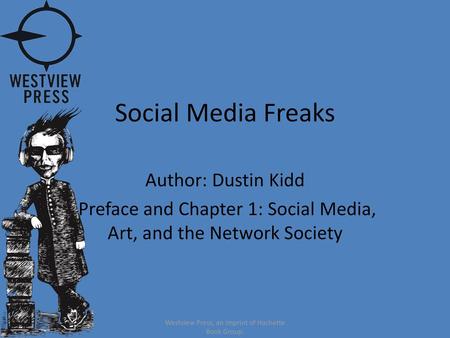 Social Media Freaks Author: Dustin Kidd