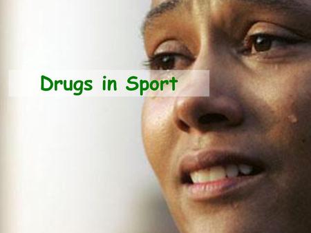 Drugs in Sport.