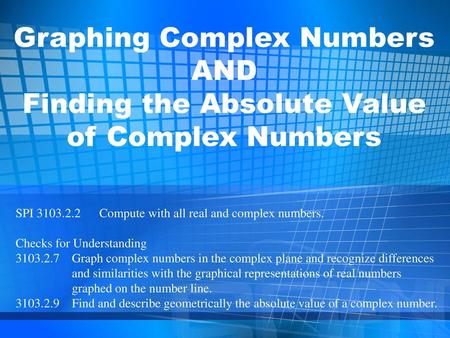 Graphing Complex Numbers AND Finding the Absolute Value