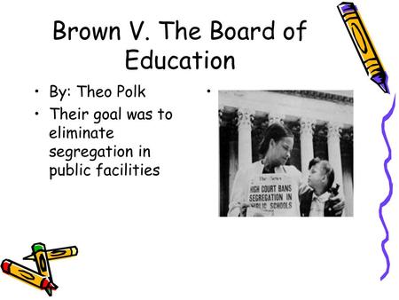 Brown V. The Board of Education