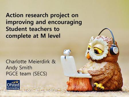 Action research project on improving and encouraging