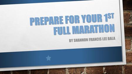 prepare for your 1st Full Marathon