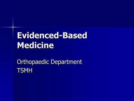 Evidenced-Based Medicine