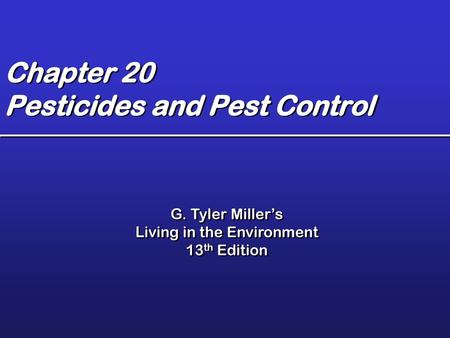 Chapter 20 Pesticides and Pest Control