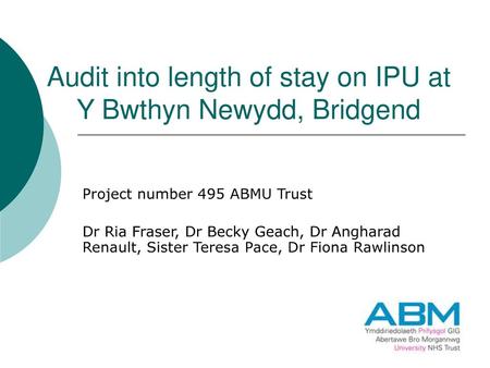 Audit into length of stay on IPU at Y Bwthyn Newydd, Bridgend