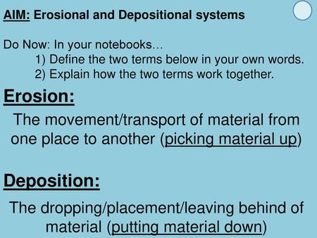 AIM: Erosional and Depositional systems