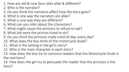 1. How are old & new fairy tales alike & different. 2