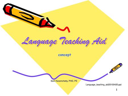 Language Teaching Aid concept Som Karamchetty, PHD, PE